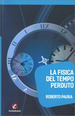 La Fisica del Tempo Perduto — Libro - 1