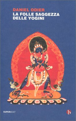 La Folle Saggezza delle Yogini — Libro - 1