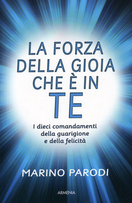 La Forza della Gioia che è in Te  — Libro - 1