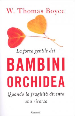 La Forza Gentile dei Bambini Orchidea — Libro - 1