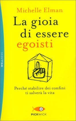 La Gioia di Essere Egoisti — Libro - 1