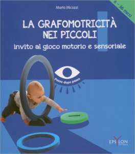 La Grafomotricità nei Piccoli (6-36 Mesi) — Libro - 1