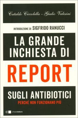La Grande Inchiesta di Report sugli Antibiotici — Libro - 1