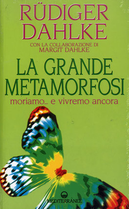 La Grande Metamorfosi. Moriamo... e Vivremo Ancora — Libro - 1