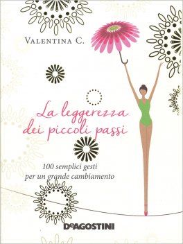 La Leggerezza dei Piccoli Passi — Libro - 1