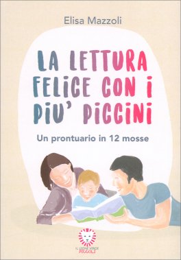 La Lettura Felice con i più Piccini — Libro - 1