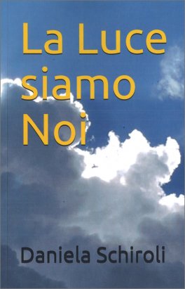 La Luce Siamo Noi — Libro - 1