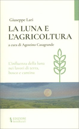 La Luna e l'Agricoltura — Libro - 1
