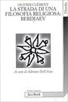 La Lunga Strada di una Filosofia Religiosa: Berdjaev — Libro - 1
