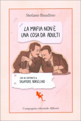 La Mafia non è una Cosa da Adulti — Libro - 1