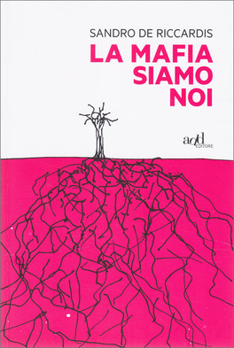La Mafia siamo Noi — Libro - 1