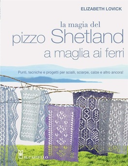 La Magia del Pizzo Shetland a Maglia ai Ferri  — Libro - 1