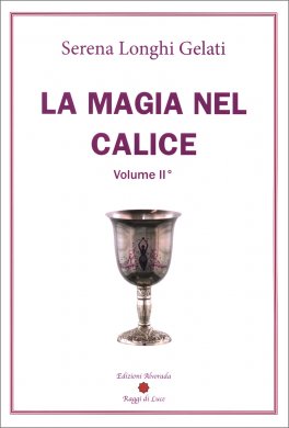 La Magia nel Calice - Volume II — Libro - 1