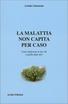 La Malattia Non Capita per Caso — Libro - 1