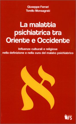 La Malattia Psichiatrica tra Oriente e Occidente — Libro - 1