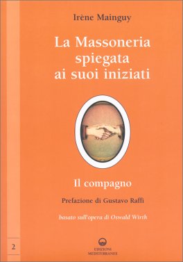 La Massoneria Spiegata ai suoi Iniziati - Il Compagno — Libro - 1