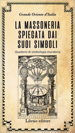 La Massoneria spiegata dai suoi Simboli — Libro - 1