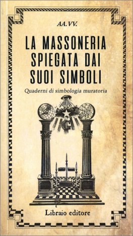 La Massoneria spiegata dai suoi Simboli — Libro - 2