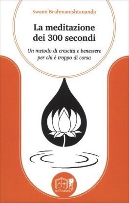 La Meditazione dei 300 Secondi — Libro - 1