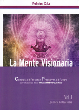 La Mente Visionaria Vol.1 - Equilibrio & Benessere — Libro - 1