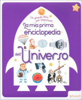 La Mia Prima Enciclopedia dell'Universo — Libro - 1