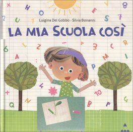 La Mia Scuola Così — Libro - 1