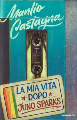 La Mia Vita dopo Juno Sparks — Libro - 1