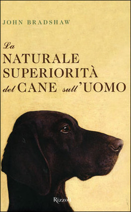 La Naturale Superiorità del Cane sull'Uomo