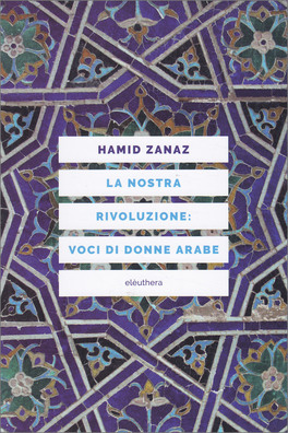 La Nostra Rivoluzione: Voci di Donne Arabe — Libro - 1
