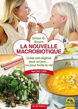 La Nouvelle Macrobiotique — Livre - 1