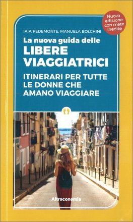 La Nuova Guida delle Libere Viaggiatrici — Libro - 1