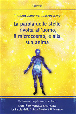 La Parola delle Stelle Rivolta all'Uomo, il Microcosmo, e alla sua Anima — Libro - 1
