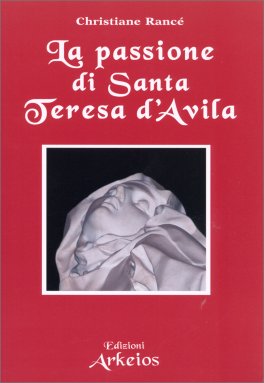 La Passione di Santa Teresa d'Avila — Libro - 1