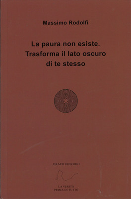 La Paura Non Esiste - Trasforma il Lato Oscuro di Te Stesso — Libro - 1