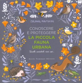 Conoscere e Proteggere la Piccola Fauna Urbana — Libro - 1