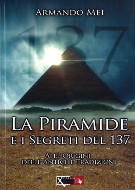 La Piramide e i Segreti del 137 — Libro - 1