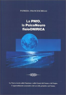 La PNfO, la PsicoNeuro fisiONIRICA — Libro - 1