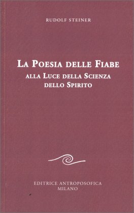 La Poesia delle Fiabe alla luce della Scienza dello Spirito — Libro - 1