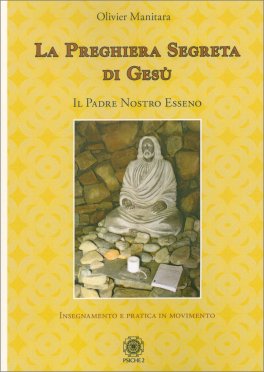 La Preghiera Segreta di Gesù il Padre Nostro Esseno — Libro - 1