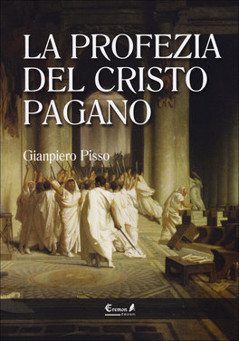 La Profezia del Cristo Pagano  — Libro - 1
