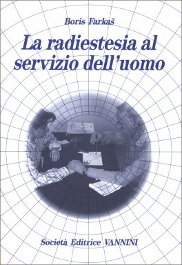La Radiestesia al Servizio dell'Uomo — Libro - 1