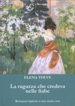 La Ragazza che Credeva nelle Fiabe — Libro - 1