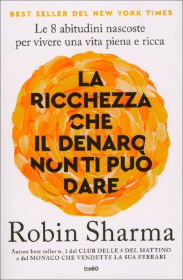 La Ricchezza che il Denaro Non Ti Può Dare — Libro - 1