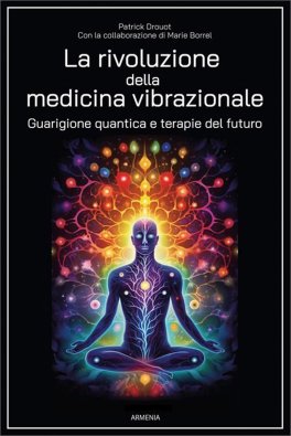 La Rivoluzione della Medicina Vibrazionale — Libro - 1