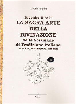 Divenire il "SE" - La Sacra Arte della Divinazione  — Libro - 1