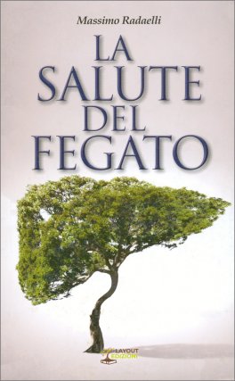 LA SALUTE DEL FEGATO
di Massimo Radaelli

