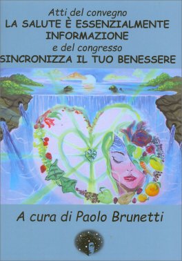 La Salute è Essenzialmente Informazione - Sincronizza il Tuo Benessere — Libro - 1