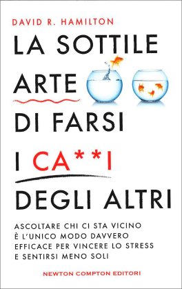 La Sottile Arte di Farsi i Ca**i degli Altri — Libro - 1