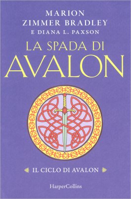 La Spada di Avalon - Il Ciclo di Avalon — Libro - 1