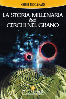 La Storia Millenaria dei Cerchi nel Grano — Libro - 1